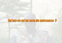 Ce qu’il faut savoir sur l’acte de naissance (1/3)