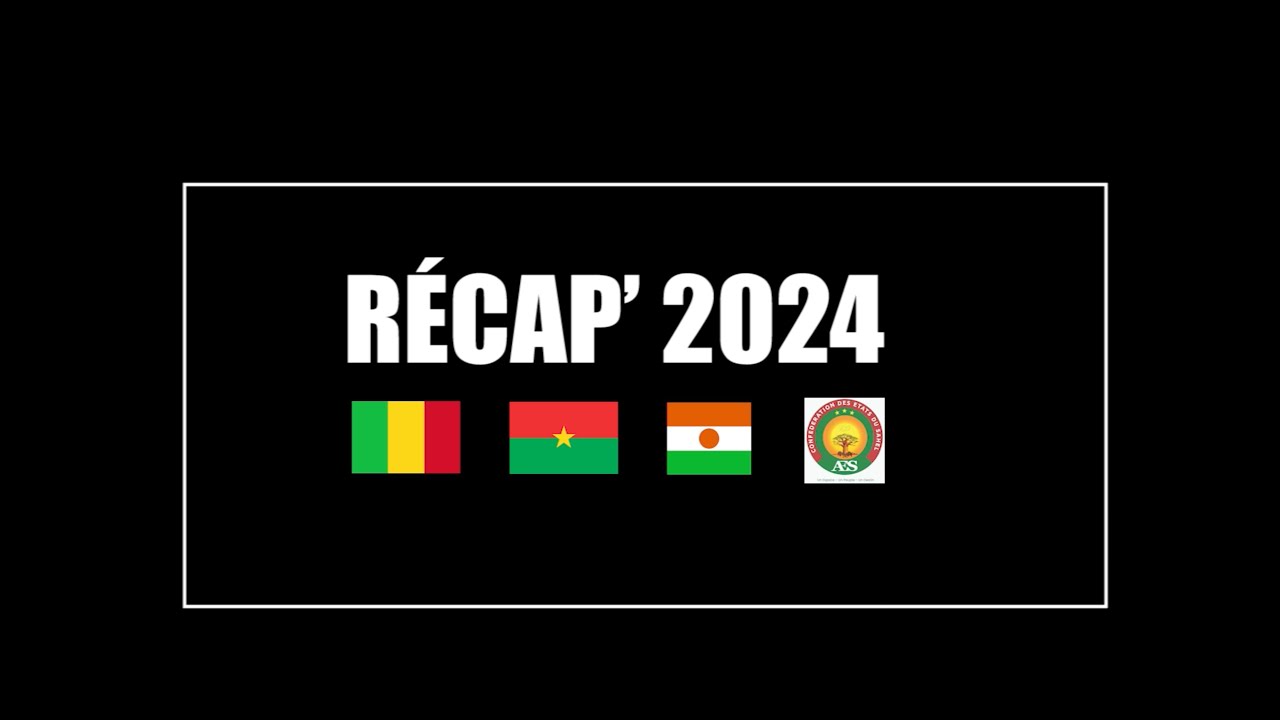 Récap’ Sahel 2024 : voici notre sélection des faits marquants de l ...
